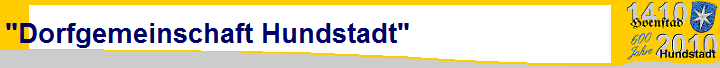 "Dorfgemeinschaft Hundstadt"